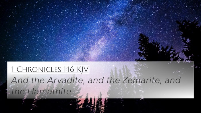 1 Chronicles 1:16 KJV 4K Wallpaper - And the Arvadite, and the Zemarite, and the - 4K Wallpaper Bible Verse