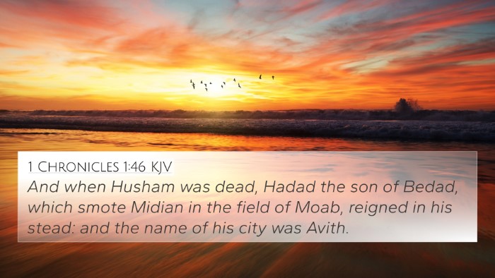 1 Chronicles 1:46 KJV 4K Wallpaper - And when Husham was dead, Hadad the son of Bedad, - 4K Wallpaper Bible Verse