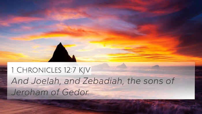 1 Chronicles 12:7 KJV 4K Wallpaper - And Joelah, and Zebadiah, the sons of Jeroham of - 4K Wallpaper Bible Verse