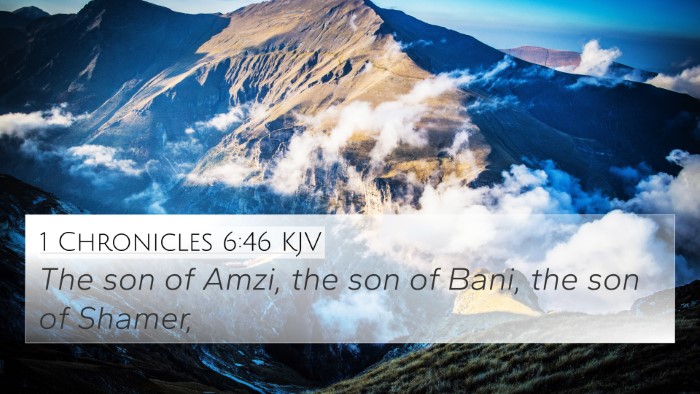 1 Chronicles 6:46 KJV 4K Wallpaper - The son of Amzi, the son of Bani, the son of - 4K Wallpaper Bible Verse