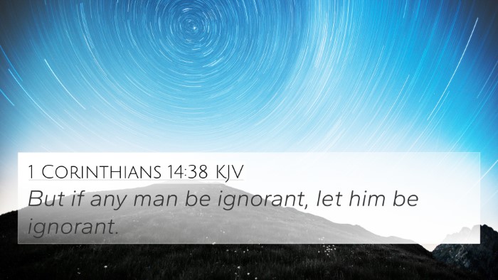 1 Corinthians 14:38 KJV 4K Wallpaper - But if any man be ignorant, let him be - 4K Wallpaper Bible Verse