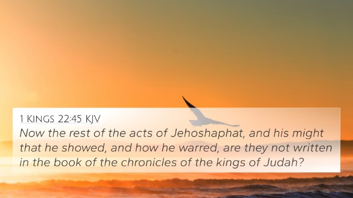 1 Kings 22:45 KJV 4K Wallpaper - Now the rest of the acts of Jehoshaphat, and his - 4K Wallpaper Bible Verse