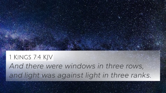 1 Kings 7:4 KJV 4K Wallpaper - And there were windows in three rows, and light - 4K Wallpaper Bible Verse