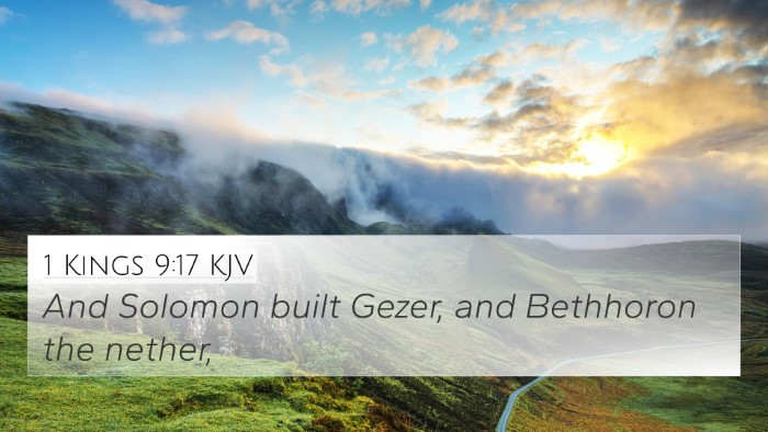1 Kings 9:17 KJV 4K Wallpaper - And Solomon built Gezer, and Bethhoron the - 4K Wallpaper Bible Verse