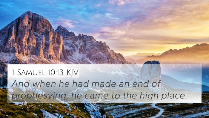 1 Samuel 10:13 KJV 4K Wallpaper - And when he had made an end of prophesying, he - 4K Wallpaper Bible Verse
