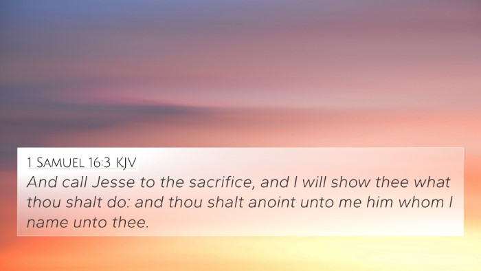 1 Samuel 16:3 KJV 4K Wallpaper - And call Jesse to the sacrifice, and I will show - 4K Wallpaper Bible Verse