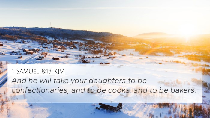 1 Samuel 8:13 KJV 4K Wallpaper - And he will take your daughters to be - 4K Wallpaper Bible Verse