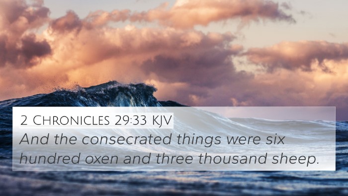 2 Chronicles 29:33 KJV 4K Wallpaper - And the consecrated things were six hundred oxen - 4K Wallpaper Bible Verse