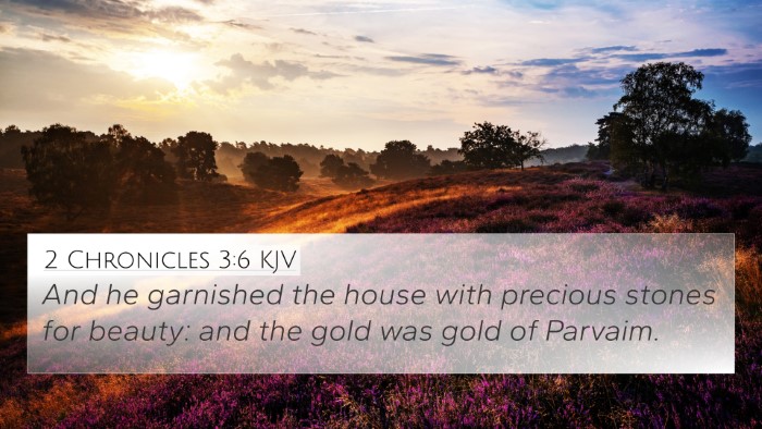 2 Chronicles 3:6 KJV 4K Wallpaper - And he garnished the house with precious stones - 4K Wallpaper Bible Verse