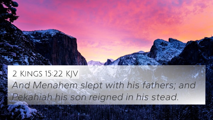 2 Kings 15:22 KJV 4K Wallpaper - And Menahem slept with his fathers; and Pekahiah - 4K Wallpaper Bible Verse