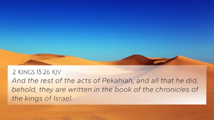 2 Kings 15:26 KJV 4K Wallpaper - And the rest of the acts of Pekahiah, and all - 4K Wallpaper Bible Verse