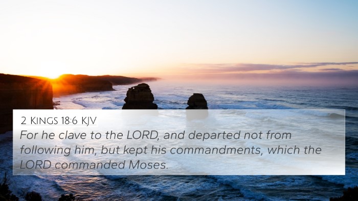 2 Kings 18:6 KJV 4K Wallpaper - For he clave to the LORD, and departed not from - 4K Wallpaper Bible Verse