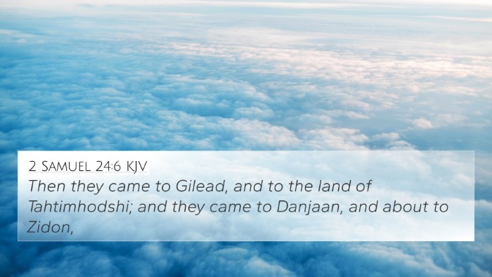 2 Samuel 24:6 KJV 4K Wallpaper - Then they came to Gilead, and to the land of - 4K Wallpaper Bible Verse