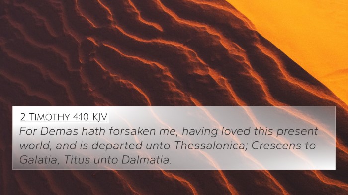 2 Timothy 4:10 KJV 4K Wallpaper - For Demas hath forsaken me, having loved this - 4K Wallpaper Bible Verse