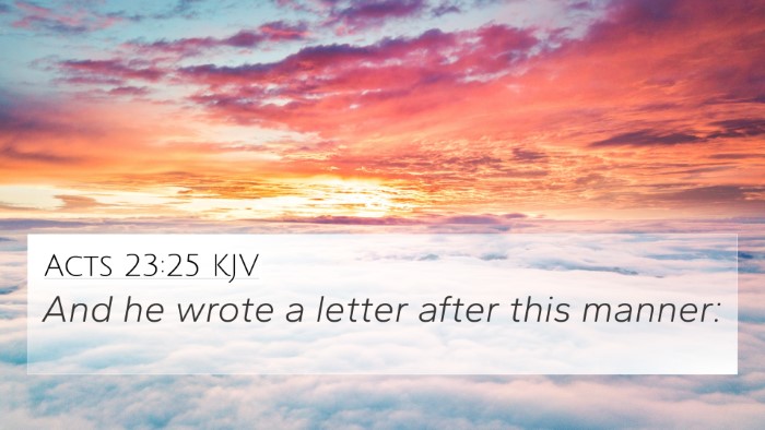 Acts 23:25 KJV 4K Wallpaper - And he wrote a letter after this - 4K Wallpaper Bible Verse