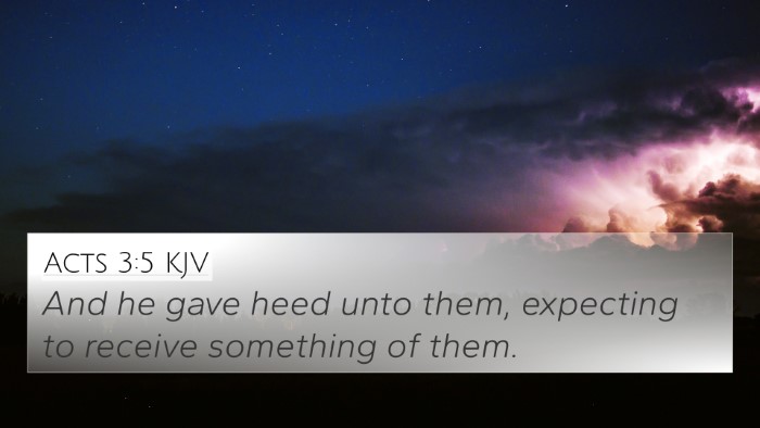 Acts 3:5 KJV 4K Wallpaper - And he gave heed unto them, expecting to receive - 4K Wallpaper Bible Verse