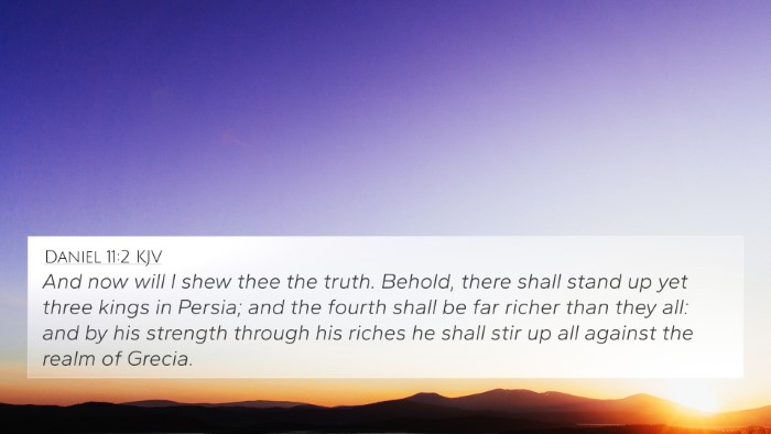 Daniel 11:2 KJV 4K Wallpaper - And now will I shew thee the truth. Behold, there - 4K Wallpaper Bible Verse