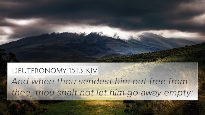 Deuteronomy 15:13 KJV 4K Wallpaper - And when thou sendest him out free from thee, - 4K Wallpaper Bible Verse