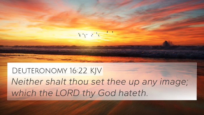 Deuteronomy 16:22 KJV Bible Verse Image