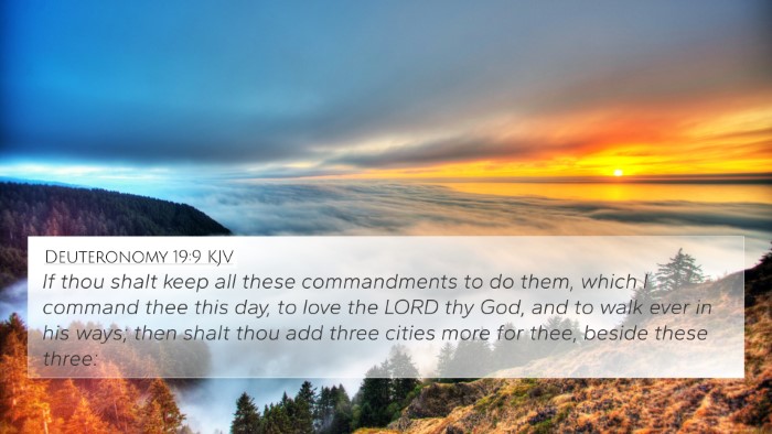 Deuteronomy 19:9 KJV 4K Wallpaper - If thou shalt keep all these commandments to do - 4K Wallpaper Bible Verse
