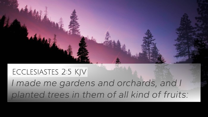 Ecclesiastes 2:5 KJV 4K Wallpaper - I made me gardens and orchards, and I planted - 4K Wallpaper Bible Verse
