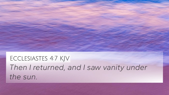Ecclesiastes 4:7 KJV 4K Wallpaper - Then I returned, and I saw vanity under the - 4K Wallpaper Bible Verse