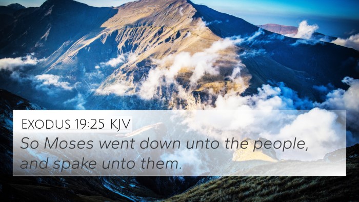 Exodus 19:25 KJV 4K Wallpaper - So Moses went down unto the people, and spake - 4K Wallpaper Bible Verse