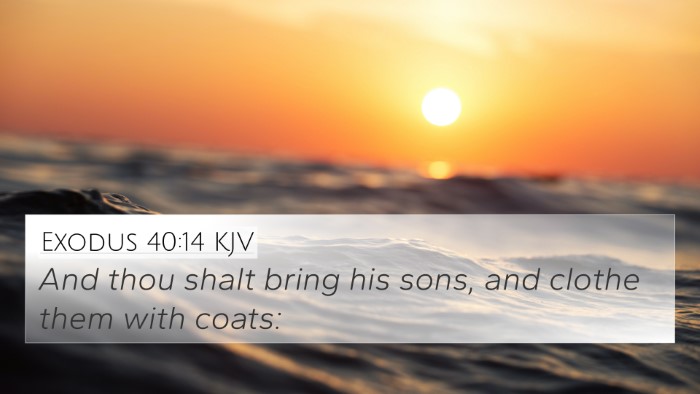 Exodus 40:14 KJV Bible Verse Image