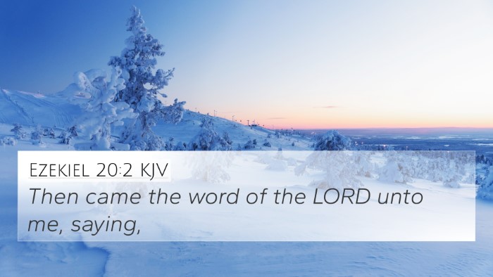Ezekiel 20:2 KJV 4K Wallpaper - Then came the word of the LORD unto me, - 4K Wallpaper Bible Verse