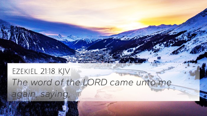 Ezekiel 21:18 KJV 4K Wallpaper - The word of the LORD came unto me again, - 4K Wallpaper Bible Verse