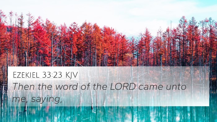 Ezekiel 33:23 KJV 4K Wallpaper - Then the word of the LORD came unto me, - 4K Wallpaper Bible Verse