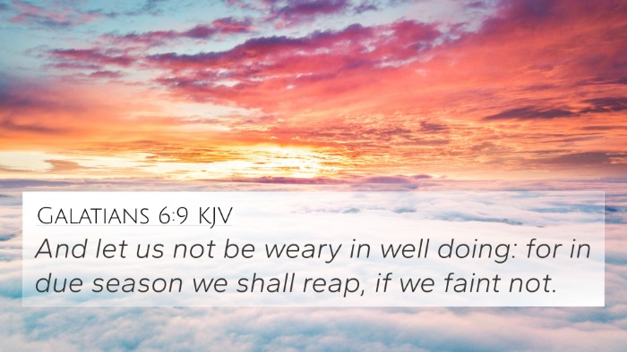 Galatians 6:9 KJV 4K Wallpaper - And let us not be weary in well doing - 4K Bible Verse Wallpaper