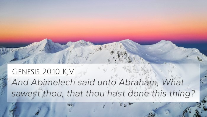 Genesis 20:10 KJV 4K Wallpaper - And Abimelech said unto Abraham, What sawest - 4K Wallpaper Bible Verse