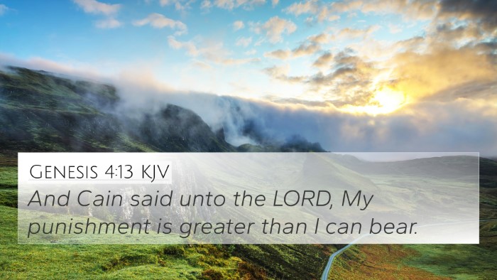 Genesis 4:13 KJV 4K Wallpaper - And Cain said unto the LORD, My punishment is - 4K Wallpaper Bible Verse