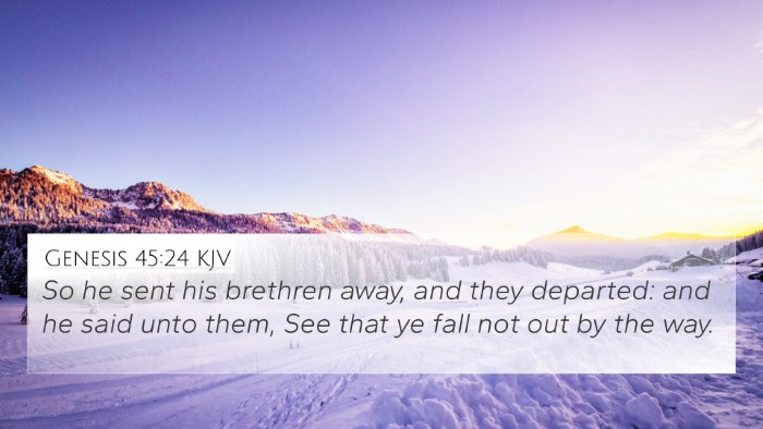 Genesis 45:24 KJV 4K Wallpaper - So he sent his brethren away, and they departed: - 4K Wallpaper Bible Verse
