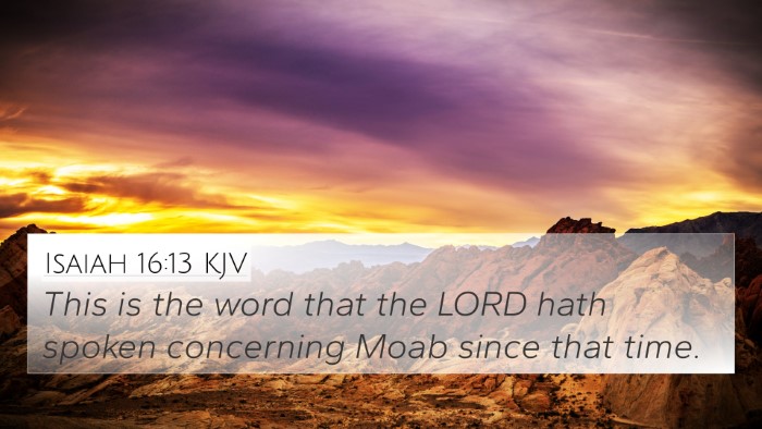 Isaiah 16:13 KJV 4K Wallpaper - This is the word that the LORD hath spoken - 4K Wallpaper Bible Verse