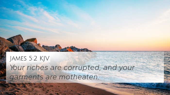 James 5:2 KJV 4K Wallpaper - Your riches are corrupted, and your garments are - 4K Wallpaper Bible Verse