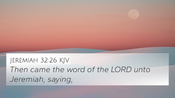 Jeremiah 32:26 KJV 4K Wallpaper - Then came the word of the LORD unto Jeremiah, - 4K Wallpaper Bible Verse