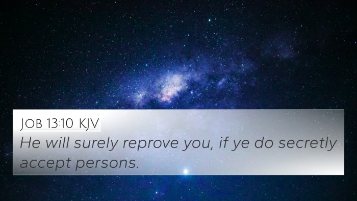 Job 13:10 KJV 4K Wallpaper - He will surely reprove you, if ye do secretly - 4K Wallpaper Bible Verse