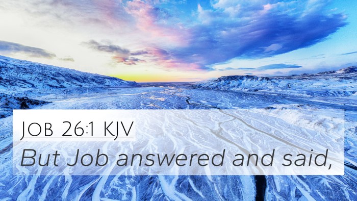 Job 26:1 KJV 4K Wallpaper - But Job answered and - 4K Wallpaper Bible Verse