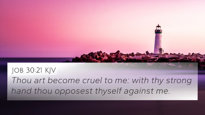 Job 30:21 KJV Bible Verse Image