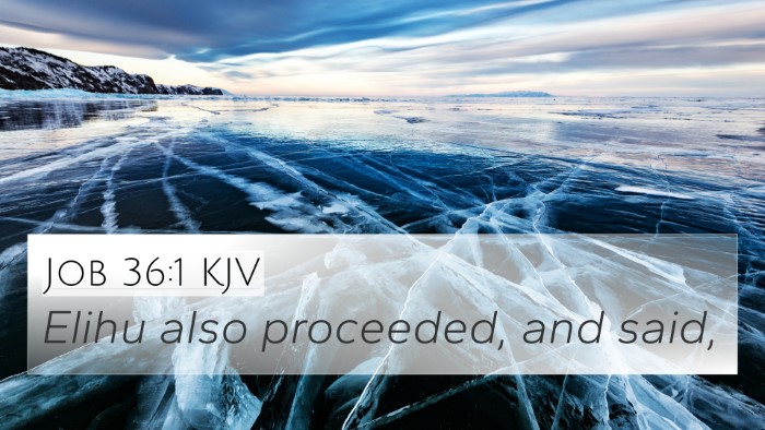 Job 36:1 KJV 4K Wallpaper - Elihu also proceeded, and - 4K Wallpaper Bible Verse
