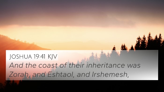 Joshua 19:41 KJV 4K Wallpaper - And the coast of their inheritance was Zorah, and - 4K Wallpaper Bible Verse