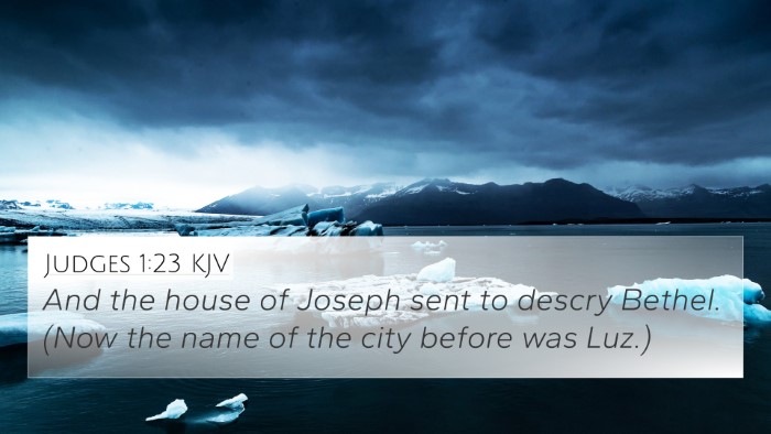 Judges 1:23 KJV 4K Wallpaper - And the house of Joseph sent to descry Bethel. - 4K Wallpaper Bible Verse