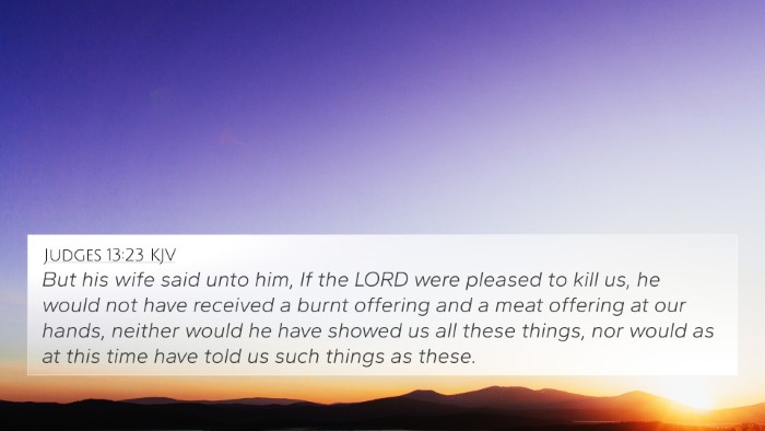 Judges 13:23 KJV 4K Wallpaper - But his wife said unto him, If the LORD were - 4K Wallpaper Bible Verse