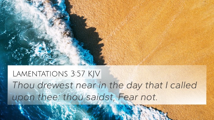 Lamentations 3:57 KJV 4K Wallpaper - Thou drewest near in the day that I called upon - 4K Wallpaper Bible Verse
