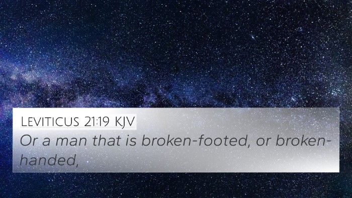 Leviticus 21:19 KJV 4K Wallpaper - Or a man that is broken-footed, or - 4K Wallpaper Bible Verse