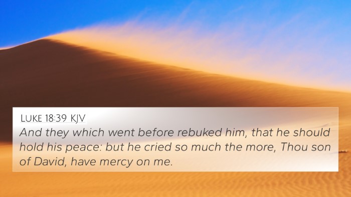 Luke 18:39 KJV Bible Verse Image