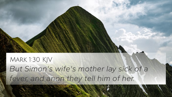 Mark 1:30 KJV 4K Wallpaper - But Simon's wife's mother lay sick of a fever, - 4K Wallpaper Bible Verse
