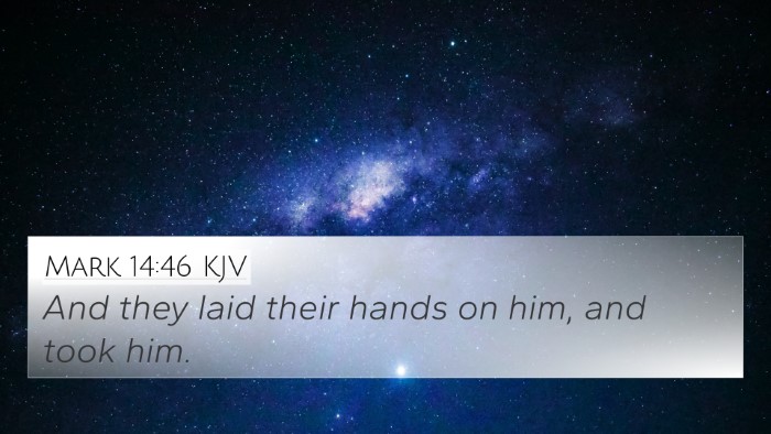 Mark 14:46 KJV 4K Wallpaper - And they laid their hands on him, and took - 4K Wallpaper Bible Verse